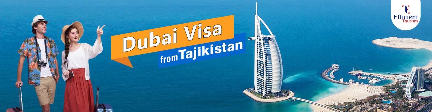 Dubai Visa for Tajikistan Citizens