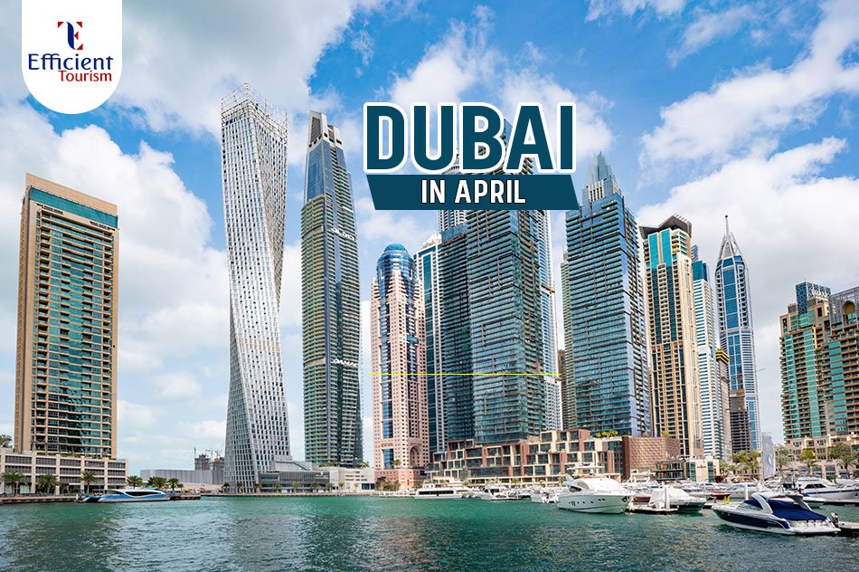 Dubai in April
