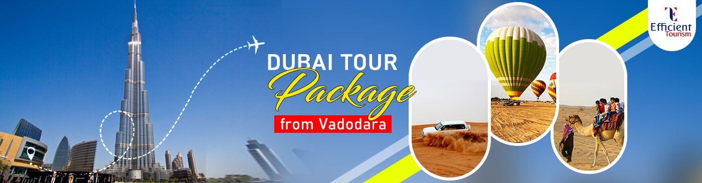 Dubai tour packages from Vadodara