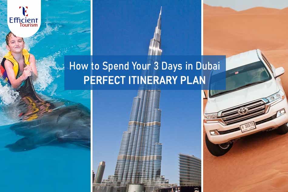 How to Spend Your 3 Days in Dubai