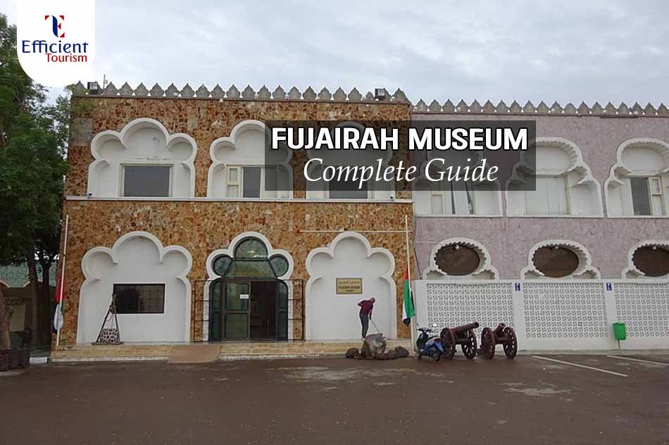 Complete guide on Fujairah Museum
