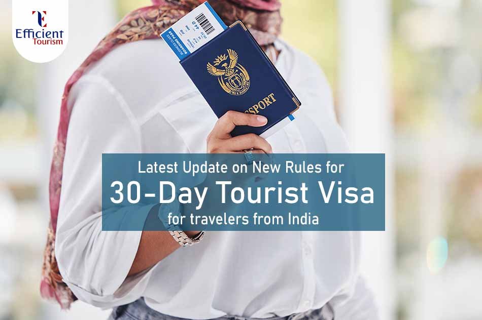 Latest Update on New Rules for 30-day tourist visa for travelers from India