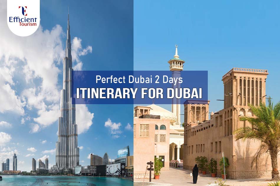 Perfect Dubai 2 Days Itinerary for Dubai