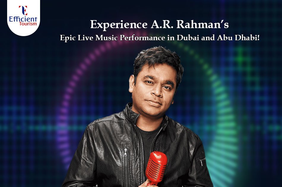 Experience A.R. Rahman’s Epic Live Music Performance in Dubai and Abu Dhabi