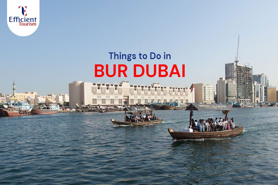 Things to Do in Bur Dubai