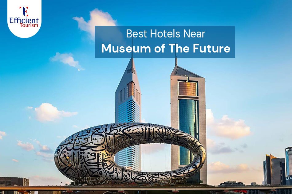 Best Hotels Near Museum of The Future