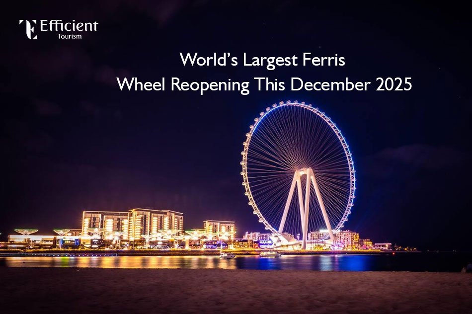 World’s Largest Ferris Wheel Reopening This December 2025