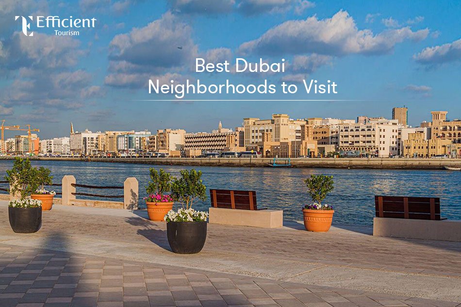 Best Dubai Neighborhoods to Visit