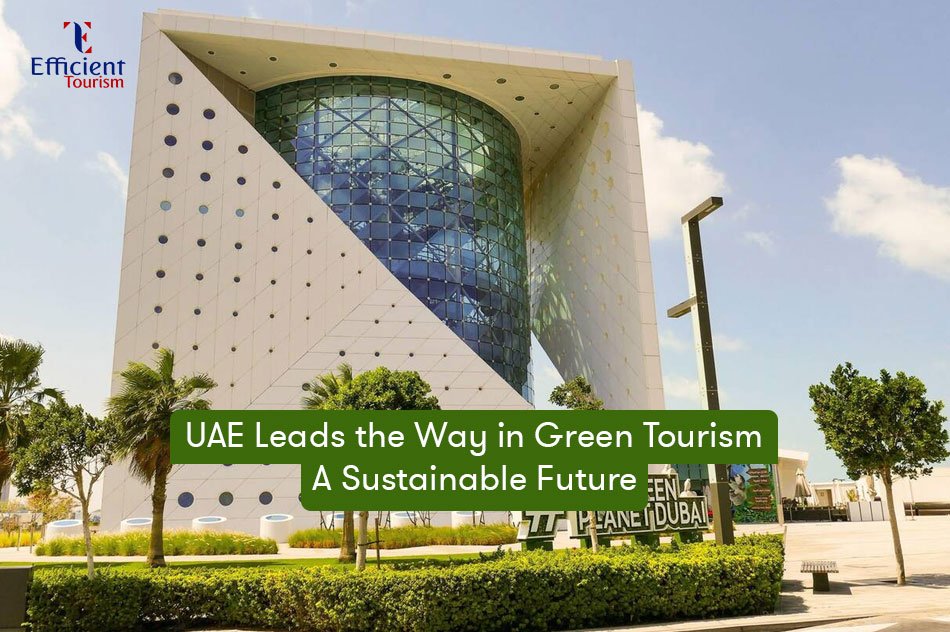 UAE Leads the Way in Green Tourism