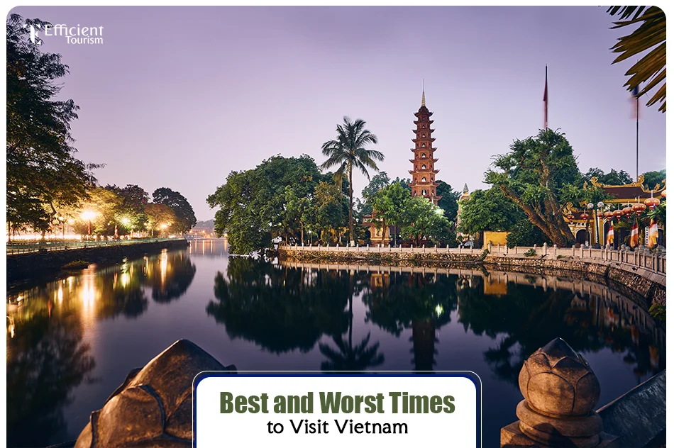 Best and Worst Times to Visit Vietnam
