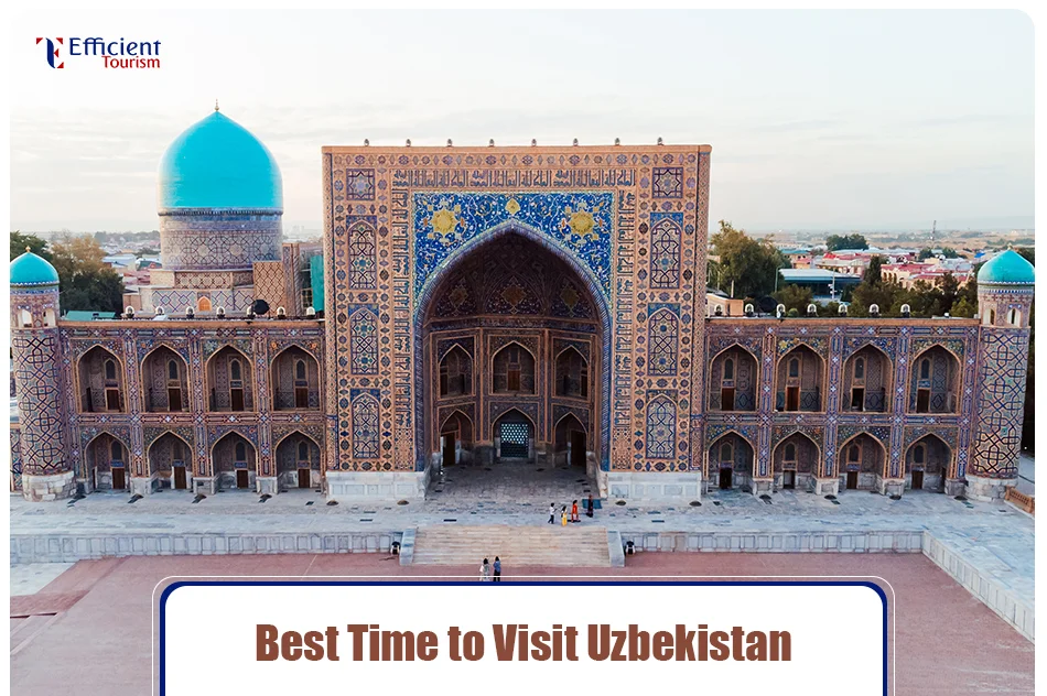 Best Time to Visit Uzbekistan