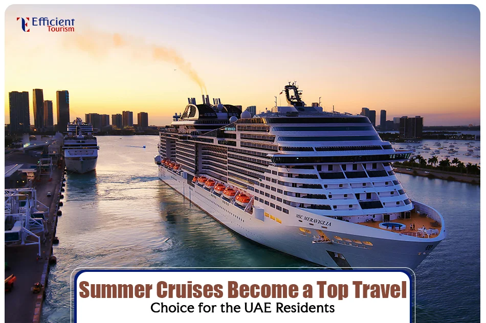 Summer Cruises Become a Top Travel Choice for the UAE Residents