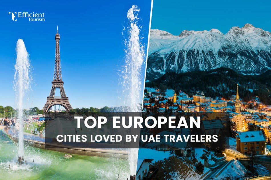 Top European Cities Loved by UAE Travelers