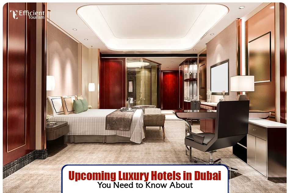 Upcoming Luxury Hotels in Dubai
