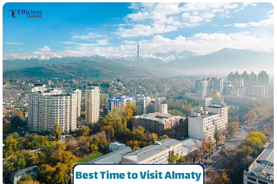 Best Time to Visit Almaty