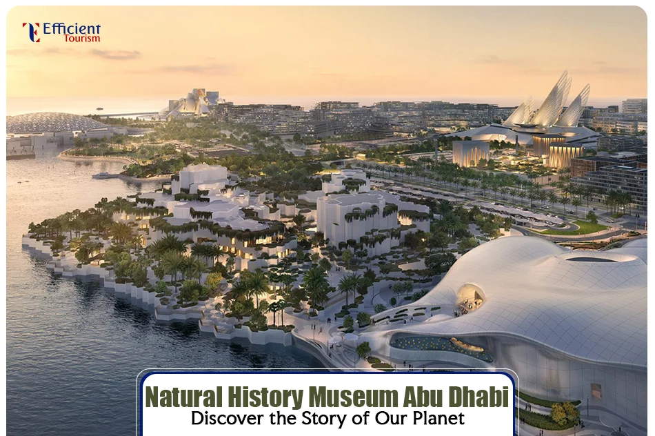 Natural History Museum Abu Dhabi - Discover the Story of Our Planet