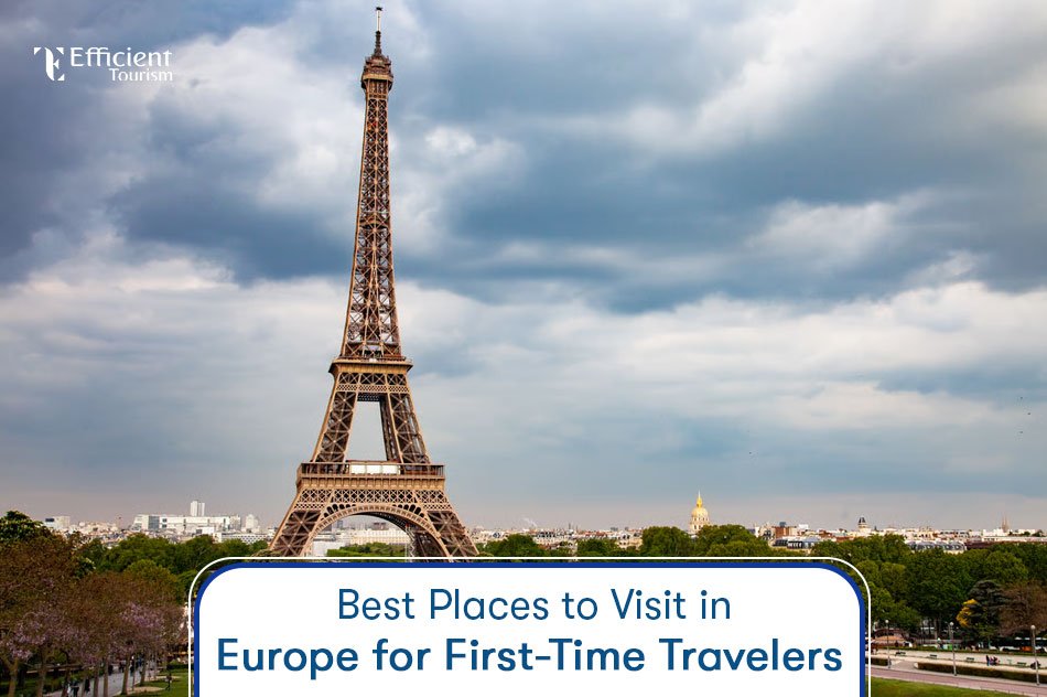 Best Places to Visit in Europe for First-Time Travelers