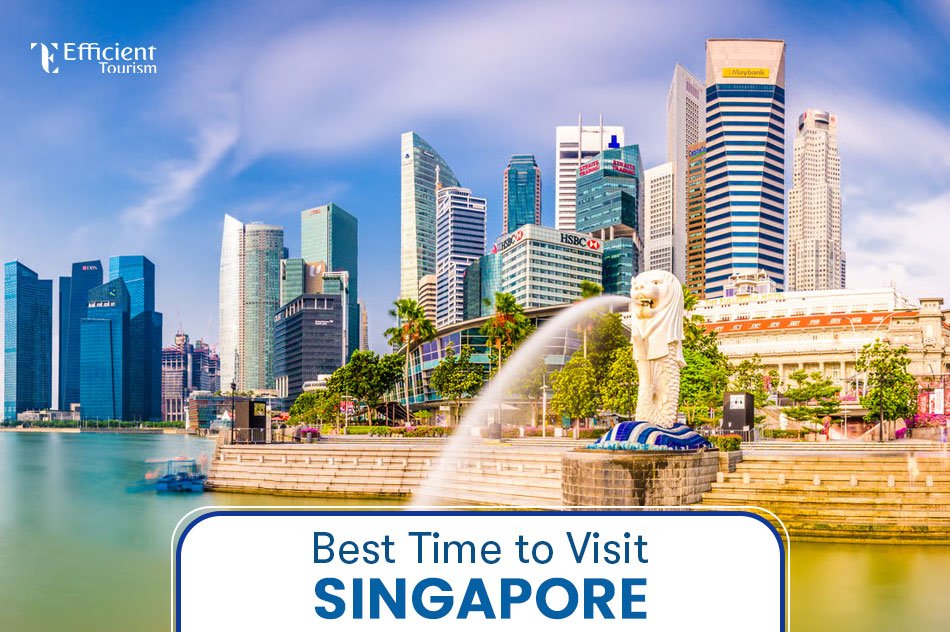 Best Time to Visit Singapore