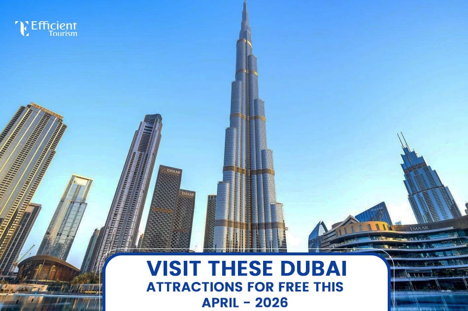 Visit These Dubai Attractions for Free This April 2026